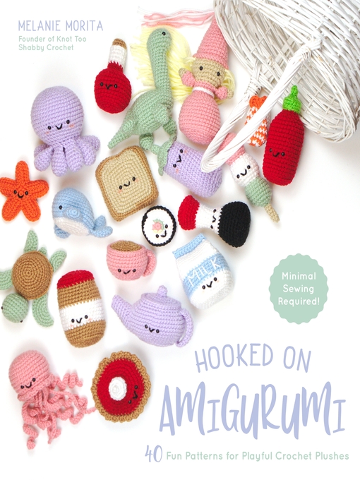 Title details for Hooked on Amigurumi by Melanie Morita - Wait list